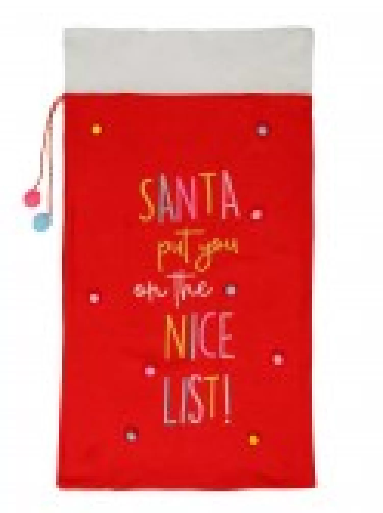 Christmas Warehouse Large Felt ' Santa Put You On The Nice List! ' & Pom-Poms Gift Santa Sack - 1M> Santa Sacks